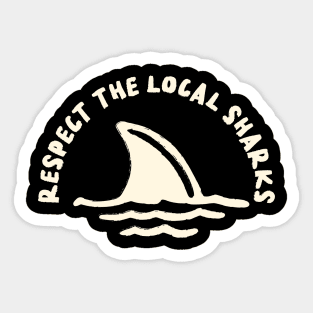 respect the local sharks Sticker